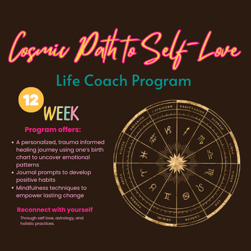 Cosmic Path to Self-Love: 12- Week Life Coach Program